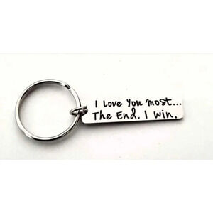 I love you The Most The End I Won Keychain